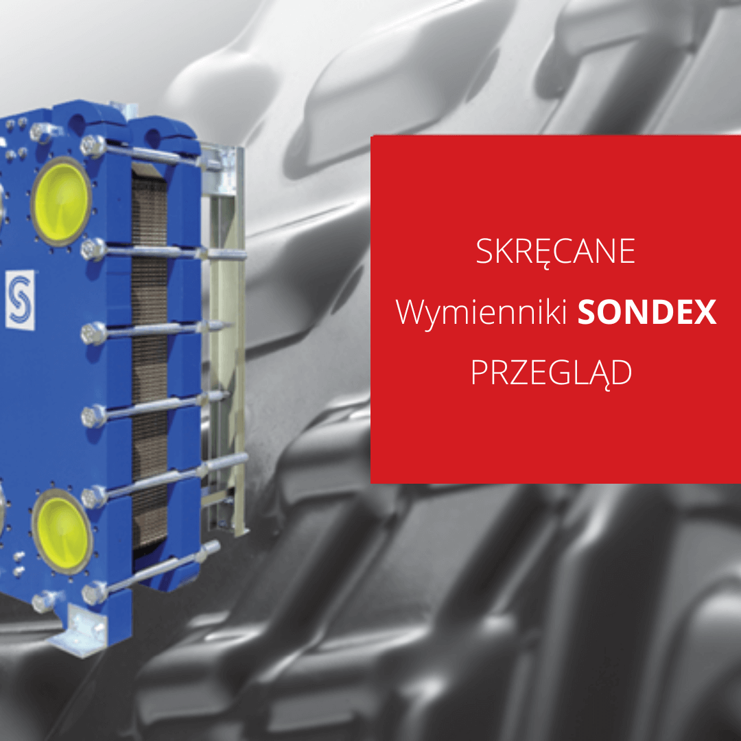 SKRĘCANE WYMIENNIKI CIEPŁA SONDEX – PRZEGLĄD OFERTY PRODUKTOWEJ